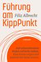 "Führung am Kipppunkt" von Filiz Albrecht, mit Slogan: Persönlichkeit wagen, Potenziale anziehen, Perspektiven schärfen.