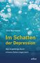 Dirk Biermann: Im Schatten der Depression, Buch
