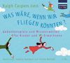 Was wäre, wenn wir fliegen könnten?, 3 CDs