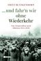 Fritz Blankenhorn: ...und fahr´n wir ohne Wiederkehr, Buch