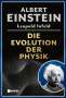 Albert Einstein: Die Evolution der Physik, Buch