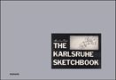 : Marcel van Eeden. The Karlsruhe Sketchbook | Das Karlsruher Skizzenbuch, Buch