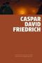 Christoph Orth: Caspar David Friedrich, Buch