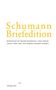 Robert Schumann: Briefwechsel Robert und Clara Schumanns mit Eduard Bendemann, Julius Hübner, Johann Peter Lyser und anderen Dresdner Künstlern, Buch