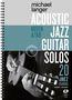 Michael Langer: Acoustic Jazz Guitar Solos, Buch