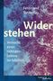 Ferdinand Sutterlüty: Widerstehen, Buch