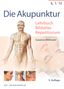 Susanne Bihlmaier: Die Akupunktur, Buch