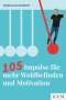 Michael von Kunhardt: 105 Impulse für mehr Wohlbefinden und Motivation, Buch