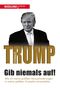 Donald J. Trump: Gib niemals auf!, Buch