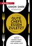 Simon Sinek: Gute Chefs essen zuletzt, Buch, Buch