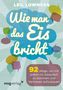 Leil Lowndes: Wie man das Eis bricht, Buch