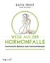 Katia Trost: Wege aus der Hormonfalle, Buch, Buch