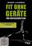 Fit ohne Geräte für Fortgeschrittene: Elite Functional Exercise, 3 DVDs