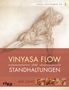 Ray Long: Yoga-Anatomie 3D. Vinyasa Flow und Standhaltungen, Buch
