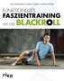 Marcel Andrä: Funktionelles Faszientraining mit der BLACKROLL, Buch