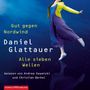 Daniel Glattauer: Gut gegen Nordwind und Alle sieben Wellen, 2 CDs