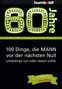 Adam Großmann: 60 Jahre: 100 Dinge, die MANN vor der nächsten Null unbedingt tun oder lassen sollte, Buch
