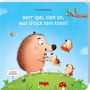 Ina Hattenhauer: Herr Igel, sieh an, was Glück sein kann!, Buch