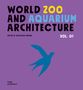 World¿Zoo and¿Aquarium Architecture Vol. 01, Buch