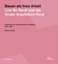 Richard Zemp: Bauen als freie Arbeit. Lina Bo Bardi und die Grupo Arquitetura Nova, Buch