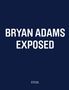Bryan Adams: Exposed, Buch