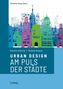 Roland Knauer: Urban Design - Am Puls der Städte, Buch