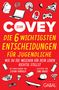 Sean Covey: Die 6 wichtigsten Entscheidungen für Jugendliche, Buch