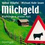 Volker Klüpfel: Milchgeld, 3 CDs