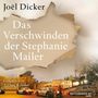 Joël Dicker: Das Verschwinden der Stephanie Mailer, MP3,MP3,MP3