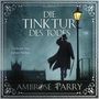 Ambrose Parry: Die Morde von Edinburgh 01. Die Tinktur des Todes, CD,CD