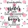 Alexandra Potter: Je größer der Dachschaden, desto besser die Aussicht, Div.,Div.