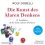Rolf Dobelli: Die Kunst des klaren Denkens, 2 MP3-CDs
