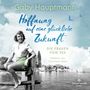 Gaby Hauptmann: Hoffnung auf eine glückliche Zukunft (Die Frauen vom See 1), 2 MP3-CDs
