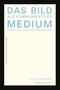 Klaus Sachs-Hombach: Das Bild als kommunikatives Medium, Buch