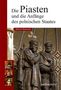 Robert Barkowski: Die Piasten und die Anfänge des polnischen Staates, Buch