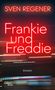 „Sven Regener, Frankie und Freddie, Roman, Galiani Berlin.“ Leuchtende rote Schrift auf verwischtem, dunklem Hintergrund., Buch