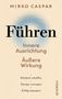 "Führen: Innere Ausrichtung, Äußere Wirkung. Klarheit schaffen, Energie erzeugen, Erfolg managen. Beige Hintergrund."