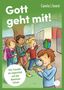 "Gott geht mit! Vier Freunde, ein Segenslied und das Abenteuer Schule." Vier Kinder, eines mit Lupe, vor Schultor. Farbenfroh., Buch