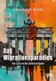 „Christoph Ernst – Das Migrationsparadies: Die Lust an der Selbstaufgabe“. Überlagertes Brandenburger Tor, farbenfroh., Buch