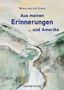 Text: "Wendelgard von Staden, Aus meinen Erinnerungen ... und Amerika, Konrad Verlag." 

Aquarellartige Landschaftsillustration., Buch