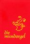 : Die Mundorgel - Großdruck Textausgabe, Noten