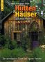 David Stiles: Hütten und Häuser aus Holz bauen, Buch