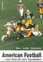 Bowy, Eberhard; Knitter, Wolfram; Rosenstein, Marcus: American Football., Buch