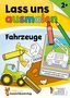 "Lass uns ausmalen - Fahrzeuge" steht in bunten Buchstaben. Eine Illustration zeigt Buntstifte, Fahrzeuge und einen Bagger.
