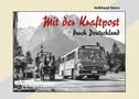 Volkhard Stern: Mit der Kraftpost durch Deutschland, Buch, Buch