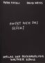 Peter Fischli: Findet mich das Glück?, Buch, Buch