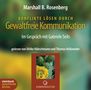 Marshall B. Rosenberg: Konflikte lösen durch gewaltfreie Kommunikation, CD,CD,CD,CD