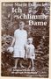 „Rose Marie Dähncke, Ich schlimme Dame“. Eine Frau und ein Kind stehen in einem Wald, die Frau hält ein Kleid in der Hand., Buch