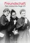 "Freundschaft, Mein lesbisches Auge 25" steht oben. Drei Frauen in historischer Kleidung schauen humorvoll in die Kamera., Buch