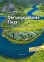 Buchtitel "Der ungezähmte Fluss" von James C. Scott, zeigt eine kurvenreiche Flusslandschaft mit üppigem Grün., Buch